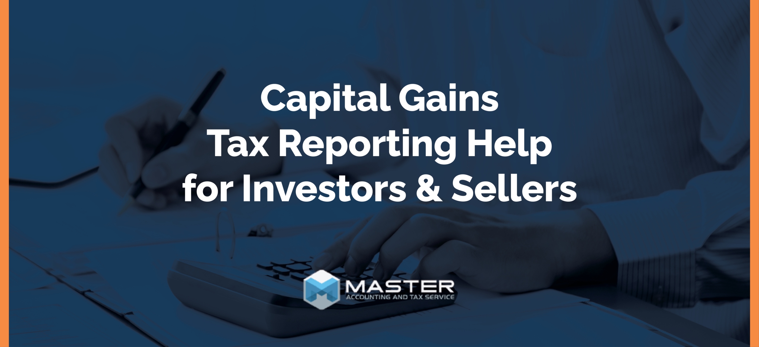 capital gains tax reporting help