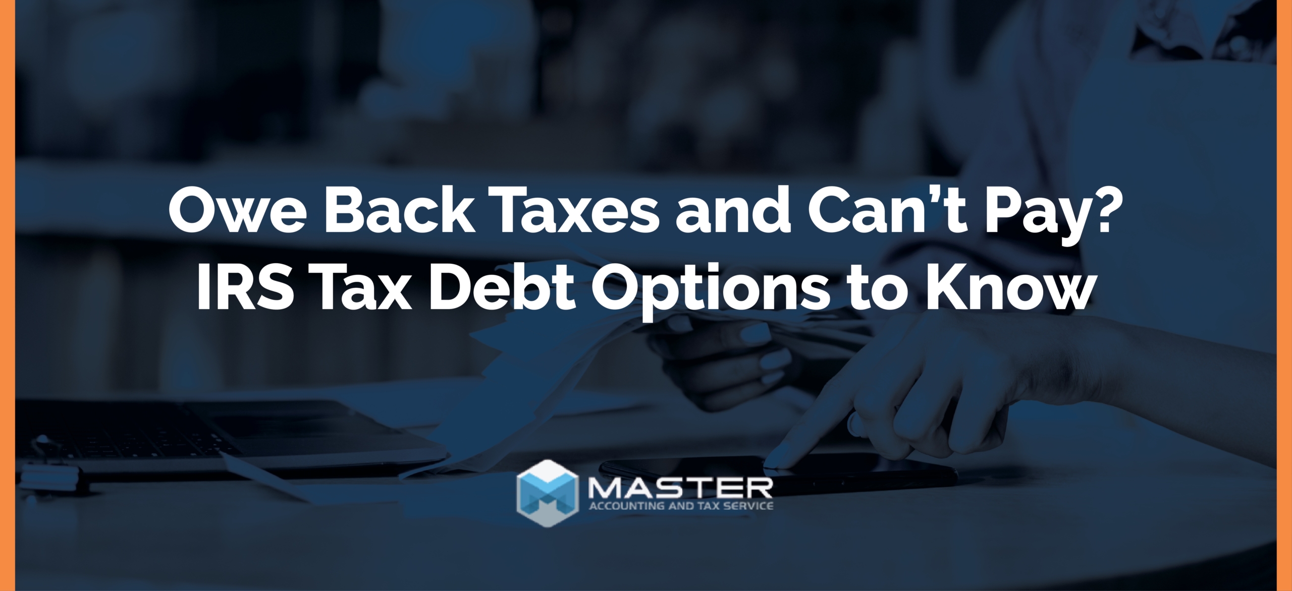 owe back taxes and can’t pay
